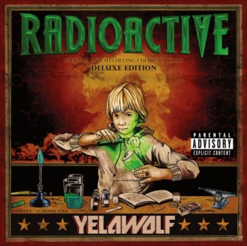 Yelawolf - Radioactive (Deluxe Edition) (2011)