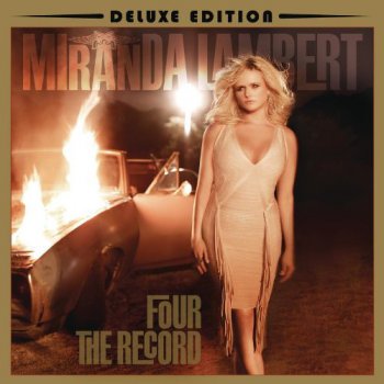 Miranda Lambert - Four The Record [Deluxe Edition] (2011)