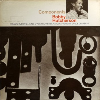 Bobby Hutcherson - Components (Blue Note US Original Mono LP VinylRip 24/96) 1965
