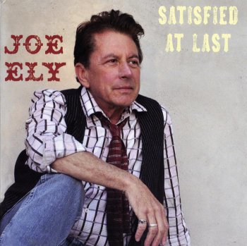 Joe Ely - Satisfied At Last (2011)