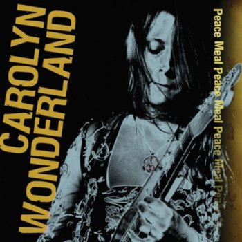 Carolyn Wonderland - Peace Meal (2011)