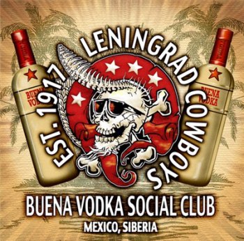 Leningrad Cowboys - Buena Vodka Social Club (Limited Edition) (2011)