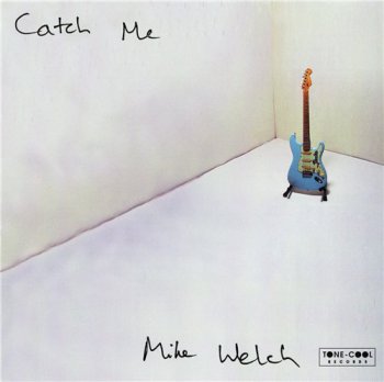Mike Welch - Catch Me (1998)
