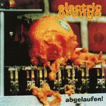 Electric Orange - Abgelaufen! 2001