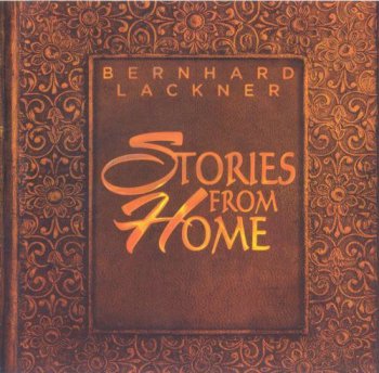 Bernhard Lackner - Stories From Home (2011)