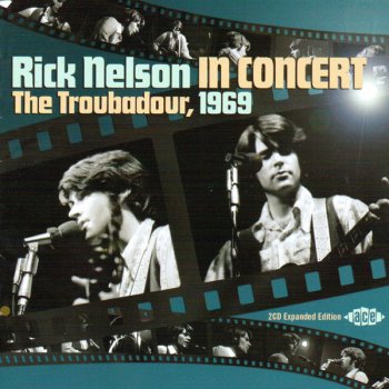 Rick Nelson - In Concert - The Troubadour, 1969 (2011)