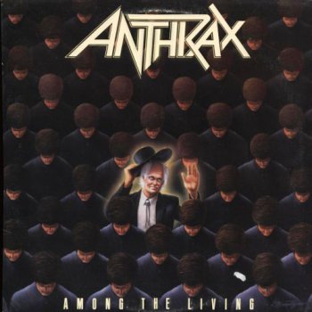 Anthrax - Among The Living (Island Records US Original LP VinylRip 24/96) 1987