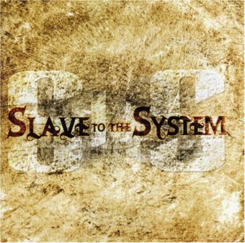 Slave To The System - Slave To The System  (2006)
