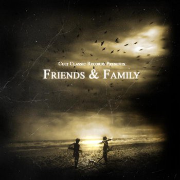 Cult Classic Records Present - Friends and Family (2011)