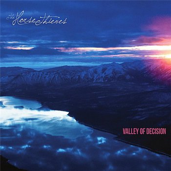 The Horse Thieves - Valley of Decision (2011)