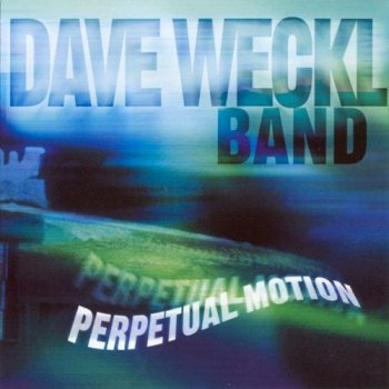 Dave Weckl Band - Perpetual Motion (2002)