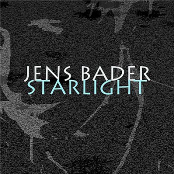 Jens Bader - Starlight (2011)