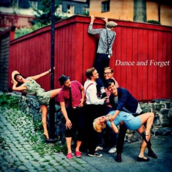Dance And Forget - Dance And Forget (2011)