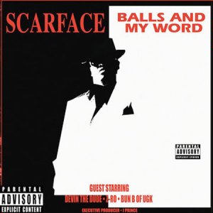 Scarface-Balls And My Word 2003