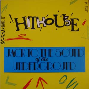 Hithouse - Jack To The Sound Of The Underground (Vinyl,12'') 1988