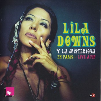 Lila Downs - En Paris - Live a FIP (2010)