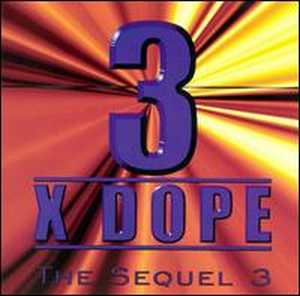Three Times Dope-The Sequel 3 1999