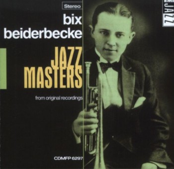 Bix Beiderbecke - Jazz Masters (1997)