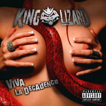 King Lizard - Viva La Decadence (2010)