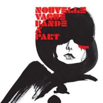 Nouvelle Vague - Bande A'part (2006)