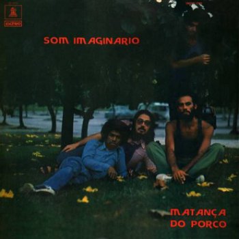 Som Imaginario - Matanca Do Porco (1972)