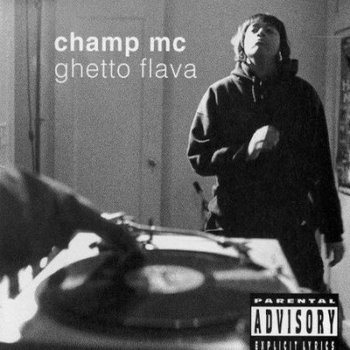 Champ MC-Ghetto Flava 1994