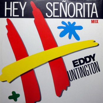 Eddy Huntington - Hey Senorita (Vinyl,12'') 1990