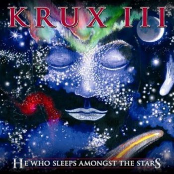 Krux - III - He Who Sleeps Amongst The Stars 2011