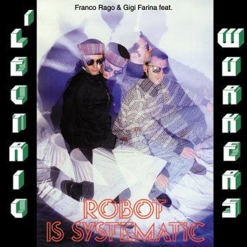 Franco Rago & Gigi Farina feat. 'Lectric Workers – Robot Is Systematic (Vinyl,12'') 2009