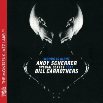 Andy Scherrer - Wrong is Right (2007)