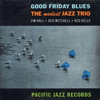 The Modest Jazz Trio - Good Friday Blues (1979)