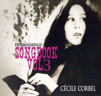 Cecile Corbel - Songbook vol. 3 - renaissance (2011)