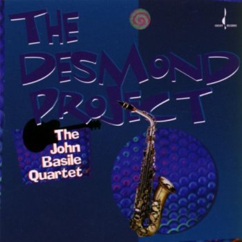 The John Basile Quartet - The Desmond Project (1997)