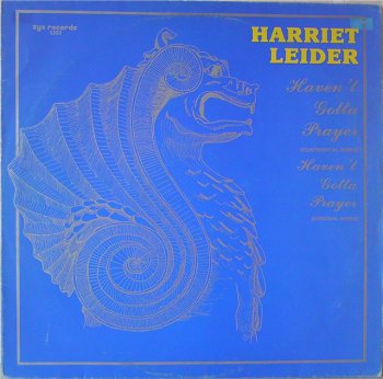 Harriet Leider - Haven't Gotta Prayer (Vinyl,12'') 1985