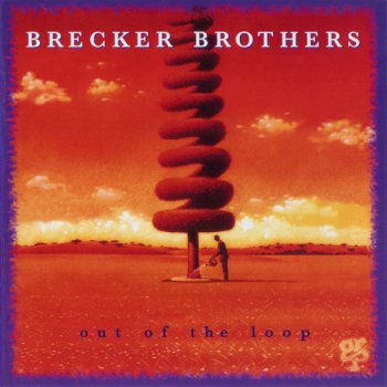 The Brecker Brothers - Out Of The Loop (1994)