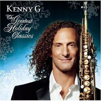 Kenny G - The Greatest Holiday Classics (2005)