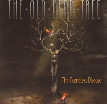 THE OLD DEAD TREE '2003 - The Nameless Disease
