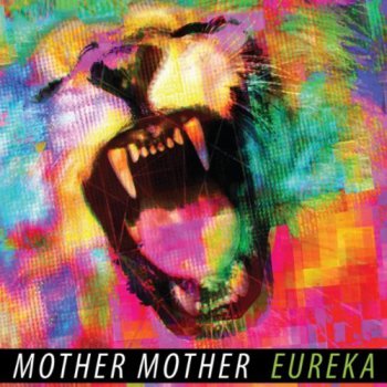 Mother Mother - Eureka (2011)