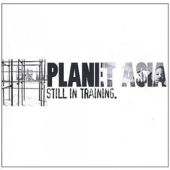 Planet Asia-Still In Training 2002