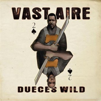 Vast Aire-Dueces Wild 2008
