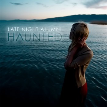 Late Night Alumni – Haunted  (2011)