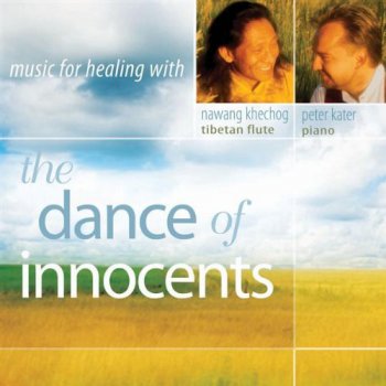 Nawang Khechog & Peter Kater - The Dance Of Innocents (2009)