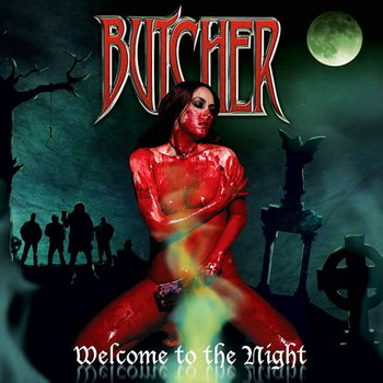 Butcher - Welcome To The Night (2010)