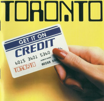 Toronto - Get It On Credit (1982)