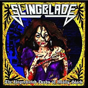 Slingblade - The Unpredicted Deeds of Molly Black  (2011)