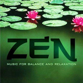 Zen: Music for Balance and Relaxation (2011)