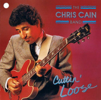 The Chris Cain Band - Cuttin' Loose (1990)
