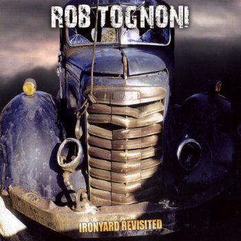 Rob Tognoni - Ironyard Revisited 2008