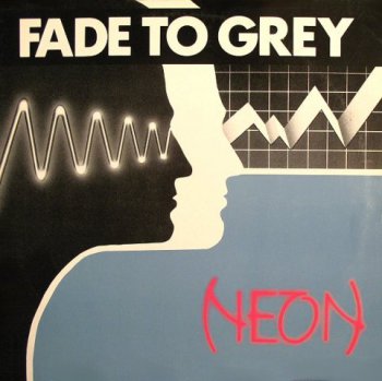 Neon - Fade To Grey (Special Electric Remix) (Vinyl, 12'') 1987