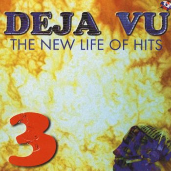 VA - Deja Vu 3 - The New Life Of Hits (1998)